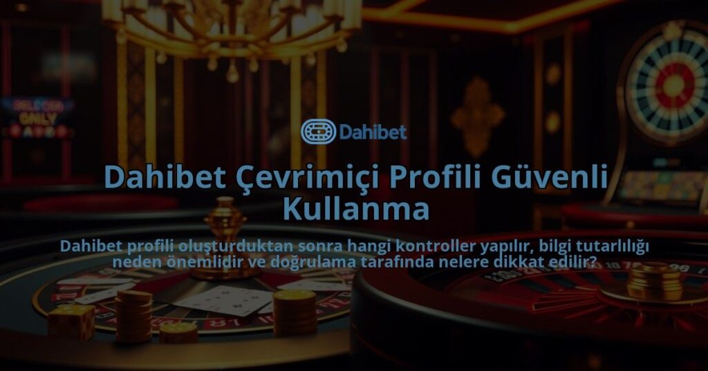Dahibet-Cevrimici-Profili-Guvenli-Kullanma-overlay-1786642333.jpg