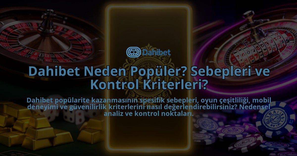 Dahibet-Neden-Populer-Sebepleri-ve-Kontrol-Kriterleri-overlay-1786615575.jpg