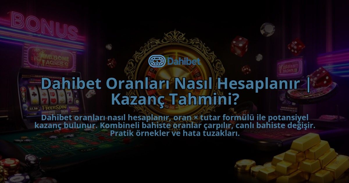 Dahibet-Oranlari-Nasil-Hesaplanir-Kazanc-Tahmini-overlay-1786630029.jpg