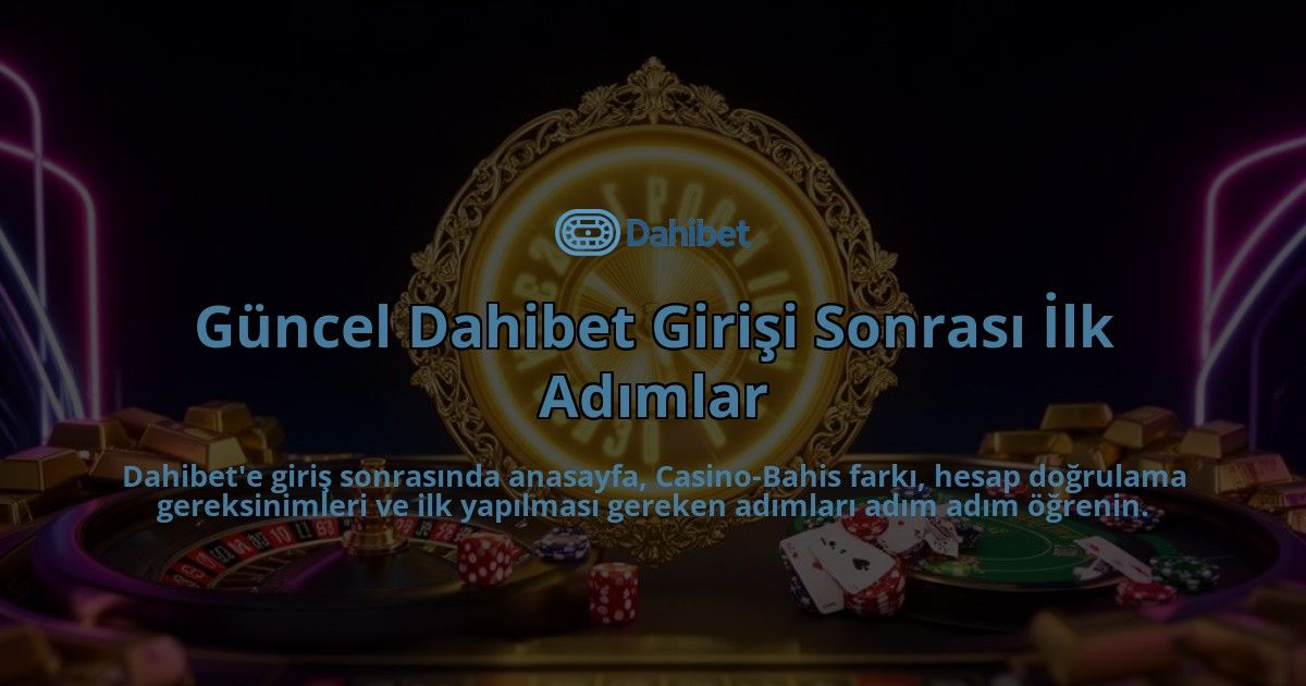 Guncel-Dahibet-Girisi-Sonrasi-Ilk-Adimlar-overlay-1786611060.jpg
